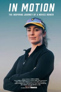 In Motion Poster Version 1 directed by Isabella Medina The story of a novice rower